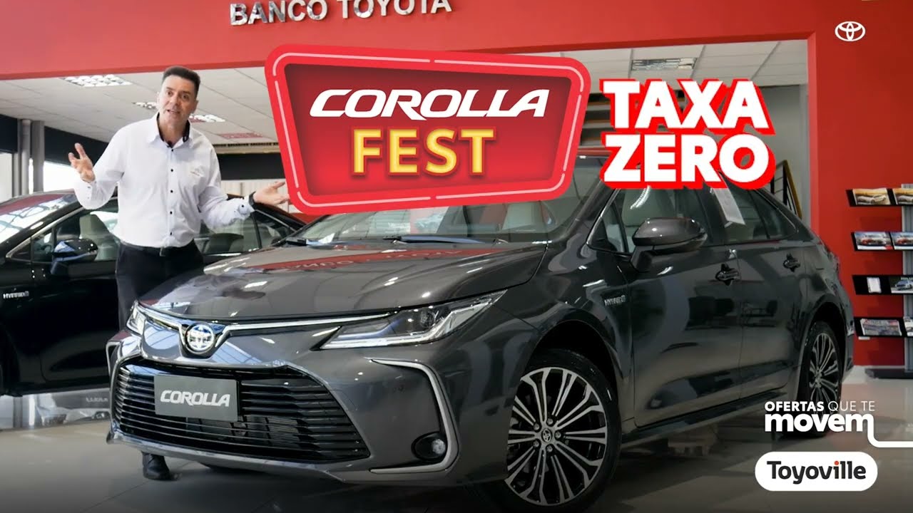 COROLLA FEST É NA TOYOVILLE COROLLA SEDAN COM TAXA ZERO E HILUX 2024 COM TAXA ZERO