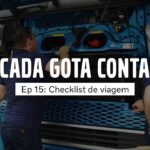 Cada Gota Conta | Ep 15: Checklist de viagem