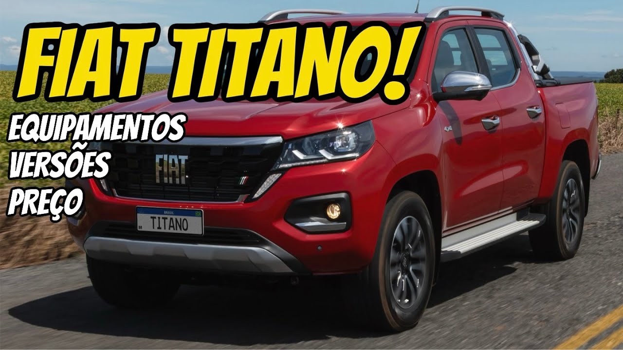 FIAT TITANO 2024 PRECOS VERSOES E EQUIPAMENTOS DE OLHO