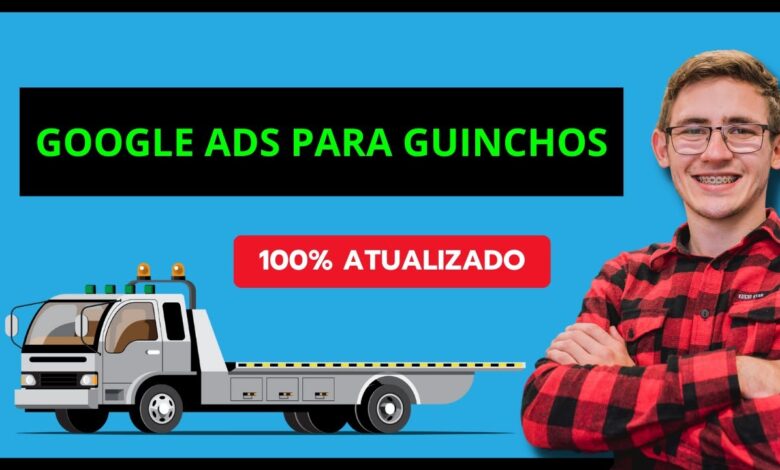 Google Ads para Guincho - Como criar campanha na prática 2024