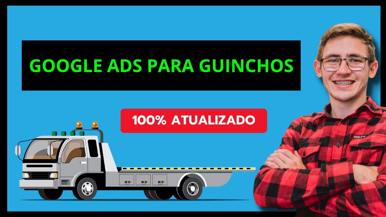 Google Ads para Guincho - Como criar campanha na prática 2024